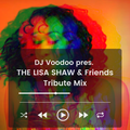 @IAmDJVoodoo pres. The Lisa Shaw & Friends Tribute Mix (2021-11-19)
