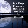 Best Deep Progressive House Mix 03-2017