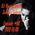 DJ AsuraSunil's Sunday Seven #60 - 20191006