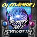 PARTY MIX FEB 2016 - DJ FRANKIE J