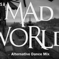 Its A Mad World Alternative Mix by DJose