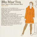Blu Mar Ten - New Year's Eve House Mix (Dec 2010)
