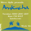 Steve Optix Presents Amkucha on Kane FM 103.7 - Week Ninety Four