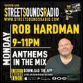 Anthems In The Mix with Rob Hardman on Street Sounds Radio 2100-2300 31/07/2023