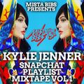 Mista Bibs - Kylie Jenner Snapchat Playlist Mix Vol 1 (R&B & Hip Hop)