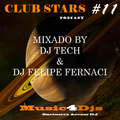 CLUBSTARS #011 MIXED BY (DJ TECH DJ FELIPE FERNACI)