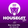 Deep House Cat Show - Buy Local Mix - feat. Stereo Bill // incl. free DL