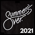 Summer's Over 2021