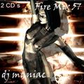 DJ Maniac Fire Mix 57