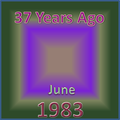 37 Years Ago =June 1983=