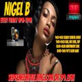 NIGEL B's RADIO SHOW ON SUPREME FM (FRIDAY 19TH OCTOBER 2018)