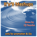 R'n'B Mashups & Remixes done by Dj Pancho