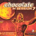 Chocolate In Session 7 (2002) CD1