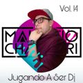 Jugando A Ser Dj Vol. 14 By MC (Live Set)