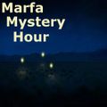 Marfa Mystery Hour (12-11-19) - Lo-Fi Hour w/ Dya Tha Getto Hipsta