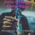Deep & House Easter Eggs