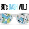 80's Bash_ Vol. 1