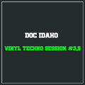 Doc Idaho | Vinyl Techno Session #3,5