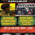Sir Coxsone Outernational Sound System meets Reggae Roast Sound System inna Leicester 24/02/2018