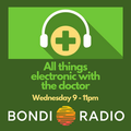 Bondi Radio - All things electronic with the doctor - Wed 7th Dec 2022