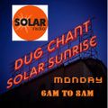 Solar Sunrise 4/5/20 Monday Edition on Solar Radio with Dug Chant 6am to 8am