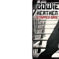 Bowie The Heathen Stripped Bare