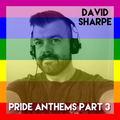 Pride Anthems Part 3