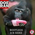 Bootlegs & B-Sides #38 w/ Doe-Ran
