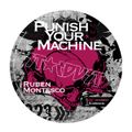 Ruben Montesco - Punish Your Machine (1er Aniversario Stardust)
