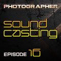 Photographer - SoundCasting episode_016 (10-05-2013)