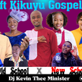 Smooth  Kikuyu Gospel Mix 2_Dj Kevin Thee Minister