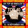 UK TOP 40 : 12 - 18 SEPTEMBER 1982 - THE CHART BREAKERS