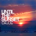 Until The Sunset #001