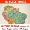 GUYANE  groove années 70  session DJ  by BlackvoicesDJ (Besancon-France)  100% vinyle
