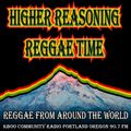 Higher Reasoning Reggae Time 4.10.22