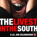 The Livest In The South: A Lil Jon Celebration