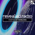 Revealed Radio 274 - Kosling