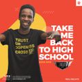 TAKE ME BACK TO HIGH SCHOOL (2008-2015) - DjCross256