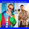 J Balvin Vs Maluma Mix (The Hits)  #17