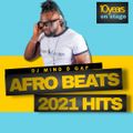 AFROBEAT 2021 BANGERS BY DJ MIND D GAP
