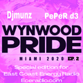 WynWood Pride EP.2 By Dj Munz & PePeR d3