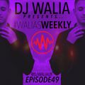 #WaliasWeekly Ep.49 - @djwaliauk