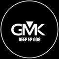 SET GMK: DEEP House Electro EP 008
