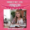 Expat Life Ep. 115 - 5th May 2022 - Agnieszka Krawczyk