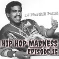 Hip Hop Madness Episode 15 (all 80's edition)
