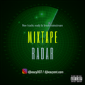 Mixtape Radar Vol 1...New Hip Hop and R&B (Mix, Blends, & Cuts by DJ B-Eazy)
