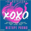 XOXO RIDDIM MIXTAPE [DJ ASTYLYSH]