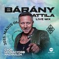 Bárány Attila - Live Mix @ Mamma Mia - Győr - 2023.05.06.
