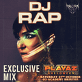 DJ Rap Playaz Exclusive Mix!