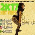 2k17 Hot Vibez Mixx by Dj Elwindo